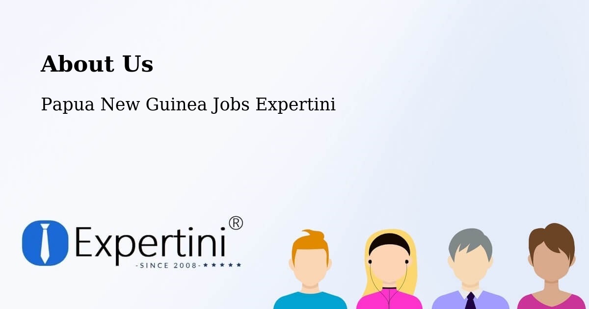 About Expertini Recruitment Platform  – Middle Ramu - Middle Ramu, Papua New Guinea Jobs Expertini