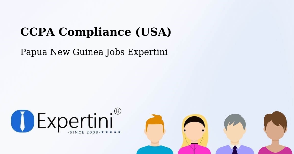 CCPA Privacy Rights & Compliance Notice – Middle Ramu - Papua New Guinea Jobs Expertini