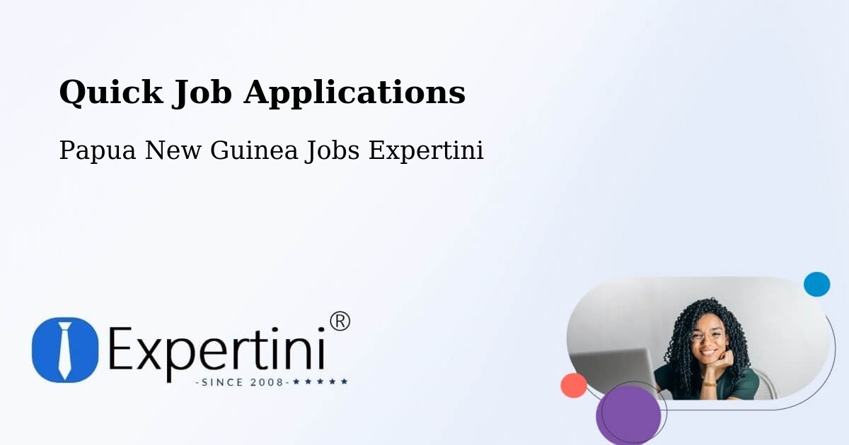 Quick Apply Feature – Middle Ramu - Papua New Guinea Jobs Expertini