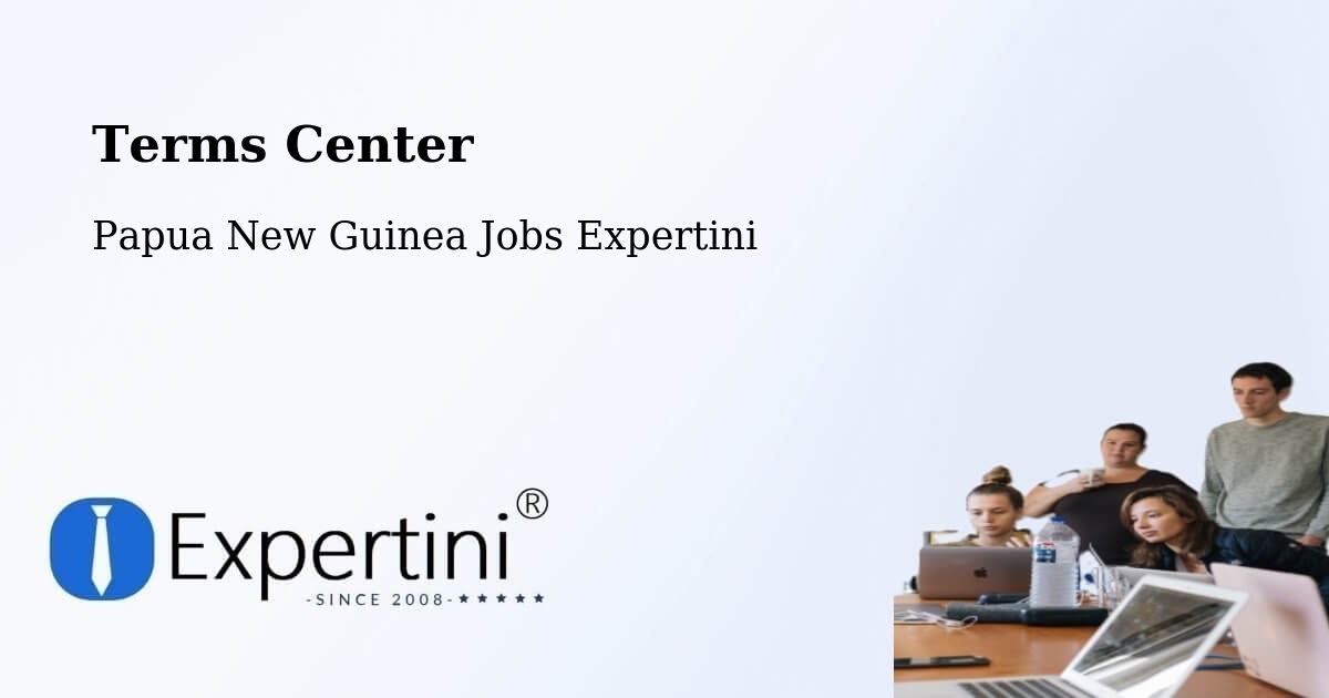 Terms of Service – Middle Ramu - Papua New Guinea Jobs Expertini