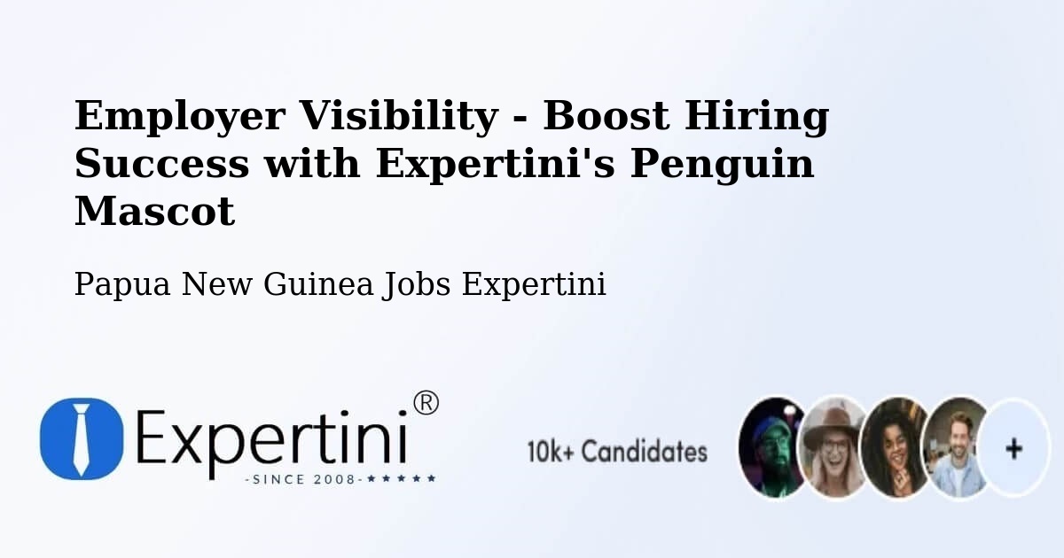 CV and Resume Visibility Optimization – Middle Ramu - Papua New Guinea Jobs Expertini